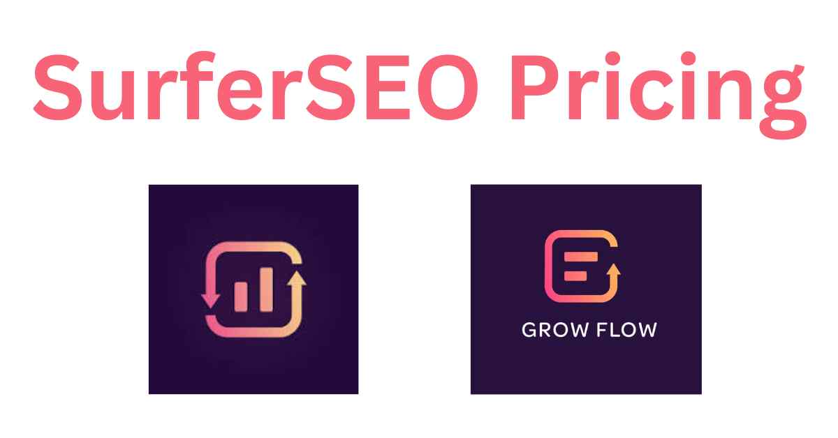 Pricing-plans-of-Surfer-seo-grow-flow