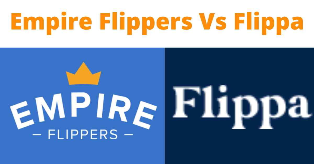 Flippa-vs-empire-flippers-comparison-between-two-online-marketplaces